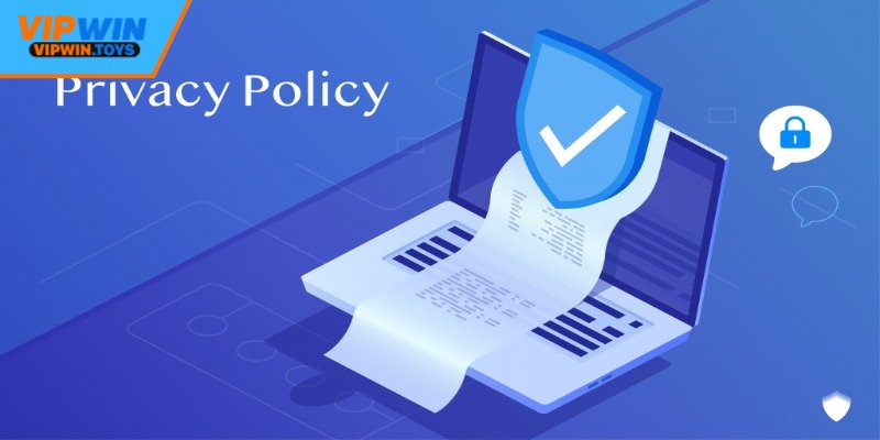 Giới thiệu A đến Z chính sách bảo mật VIPWIN